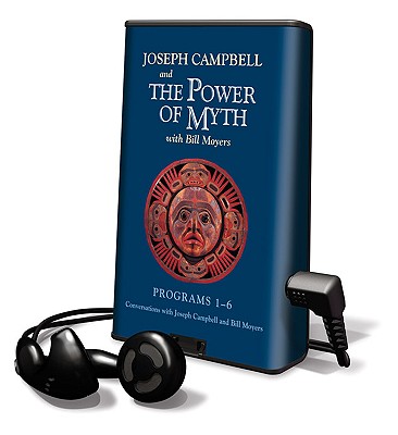 The Power of Myth: Programs 1-6 - Campbell, Joseph, and Moyers, Bill