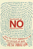 The Power of No: How to Keep Blowhards and Bozos at Bay