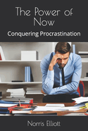 The Power of Now: Conquering Procrastination