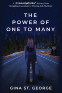 The Power of One to Many: A DYNAMOGURU Journey from Struggling Consultant to Thriving Info Marketer