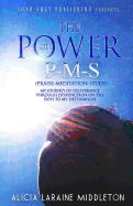 The Power of P-M-S (Praise-Meditation-Study)