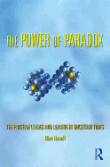 The Power of Paradox: The Protean Leader and Leading in Uncertain Times