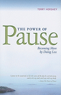 The Power of Pause: Becoming More by Doing Less