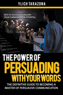 The Power of Persuading with Your Words