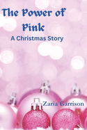 The Power of Pink: A Christmas Story
