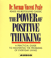 The Power of Positive Thinking: A Practical Guide to Mastering the Problems of Everyday Living