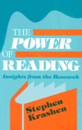 The Power of Reading: Insights from the Research - Krashen, Stephen D