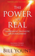 The Power of Real: Transparent Prophetic Encouragement