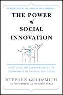 The Power of Social Innovation: How Civic Entrepreneurs Ignite Community Networks for Good