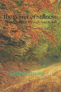 The Power of Stillness: Finding Balance Through Non-Action