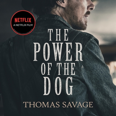 The Power of the Dog - Savage, Thomas, and Proulx, Annie (Afterword by), and Collins, Chad Michael (Read by)