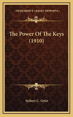 The Power of the Keys (1910) - Grier, Sydney C