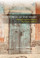 The Power of the Story: Writing Disasters in Haiti and the Circum-Caribbean