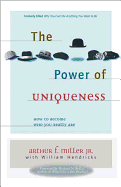 The Power of Uniqueness: How to Become Who You Really Are - Hendricks, Bill