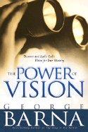 The Power of Vision - Barna, George, Dr.