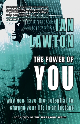 The Power of You: Why You Have the Potential to Change Your Life in an Instant - Lawton, Ian