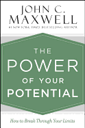 The Power of Your Potential (Unabridged): How to Break Through Your Limits