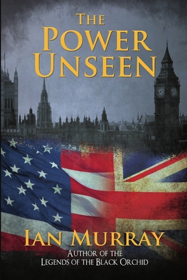 The Power Unseen - Murray, Ian