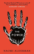The Power: WINNER OF THE 2017 BAILEYS WOMEN'S PRIZE FOR FICTION
