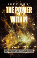 The Power Within: Self-Discovery and Personal Growth