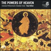 The Powers of Heaven: Orthodox Music of the 17th & 18th Centuries - Aarne Talvik (bass); Allan Vurma (bass); Iris Oja (alto); Juta Roopalu-Malk (alto); Kaia Urb (soprano); Klli Erimc (alto);...