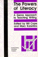 The Powers of Literacy: A Genre Approach to Teaching Writing - Cope, Bill (Editor), and Kalantzis, Mary (Editor)