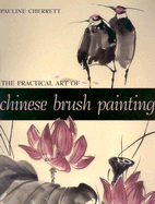 The Practical Art of Chinese Brush Painting