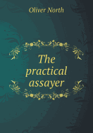 The Practical Assayer