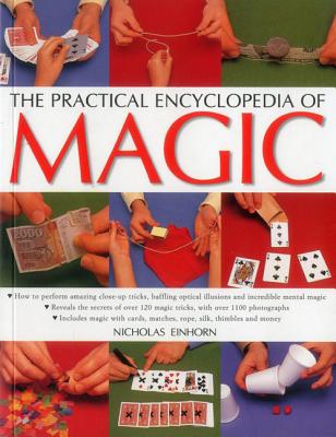The Practical Encyclopedia of Magic - Einhorn, Nicholas