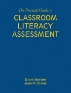 The Practical Guide to Classroom Literacy Assessment