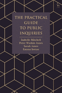 The Practical Guide to Public Inquiries