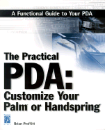 The Practical PDA: Customize Your Palm or Handspring