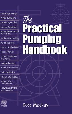 The Practical Pumping Handbook - MacKay, Ross C