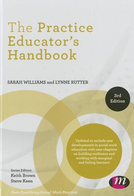 The Practice Educators Handbook - Williams, Sarah, and Rutter, Lynne