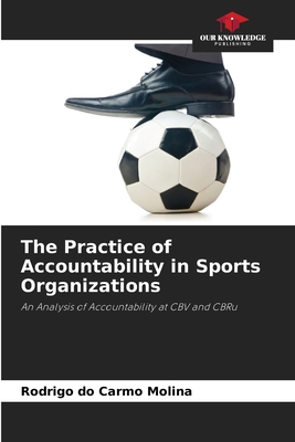 The Practice of Accountability in Sports Organizations - Do Carmo Molina, Rodrigo