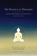 The Practice of Dzogchen: Longchen Rabjam's Writings on the Great Perfection
