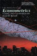 The Practice of Econometrics: Classic and Contemporary - Berndt, Ernst R