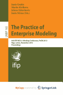 The Practice of Enterprise Modeling: 6th Ifip Wg 8.1 Working Conference, Poem 2013, Riga, Latvia, November 6-7, 2013, Proceedings
