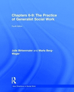 The Practice of Generalist Social Work: Chapters 6-9