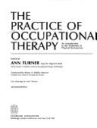 The Practice of Occupational Therapy: An Introduction to the Treatment of Physical Dysfunction