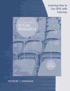 The Practice of Social Research: Learning How to Use SPSS with Exercises