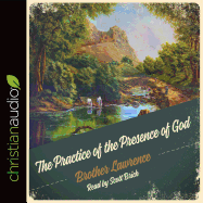 The Practice of the Presence of God: Being Conversations and Letters of Nicholas Hermann of Lorraine