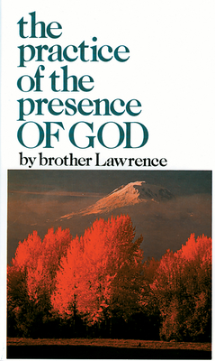The Practice of the Presence of God - Lawrence, Brother