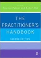 The Practitioner s Handbook: A Guide for Counsellors, Psychotherapists and Counselling Psychologists