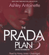 The Prada Plan 3: Green-Eyed Monster - Antoinette, Ashley, and Jones, Honey (Read by)