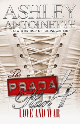 The Prada Plan 4: Love and War - Antoinette, Ashley