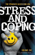 The Praeger Handbook on Stress and Coping: Volume 1