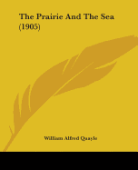 The Prairie And The Sea (1905)