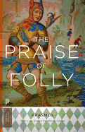 The Praise of Folly: Updated Edition