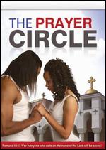 The Prayer Circle - David Kane Garcia; Jason Horton